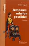Gisèle Séguin - Jumeaux : mission possible !.