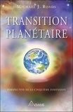 Michael-J Roads - Transition planétaire - Une perspective de la cinquième dimension, voyages avec Pan.