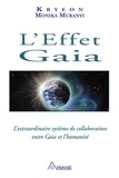 Monika Muranyi et Lee Carroll - L'Effet Gaia - L'extraordinaire système de collaboration entre Gaia et l'humanité.