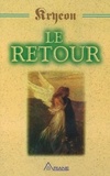 Lee Carroll - Le Retour. Parabole De Kryeon, L'Histoire De Michael Thomas Et Des Sept Anges.