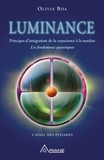 Olivia Boa et Carl Lemyre - Luminance - Principe d’intégration de la conscience à la matière – l'Avaël des Pléiades.
