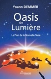 Yoann Demmer - Oasis de lumière - Le plan de la Nouvelle Terre.
