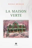 Nicole Brideau - La maison verte.