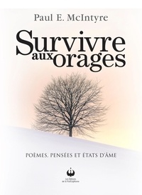 Paul E. Mcintyre - Survive aux orages - Poèmes, pensées et états d'âme.