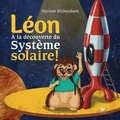 Myriam Richardson - Léon à la découverte du système solaire.