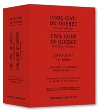 Jean Maurice Brisson et Nicholas Kasirer - Code civil du Québec 2010-2011 - Edition critique : règlements relatifs au Code civil du Québec et lois connexes.