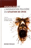 Michel St-Yves et Peter Collins - Psychologie de l'intervention policière en situation de crise.