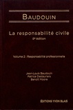 Jean-Louis Baudouin et Patrice Deslauriers - La responsabilité civile - Volume 2, Responsabilité professionnelle.