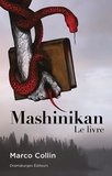 Marco Collin - Mashinikan (le livre).