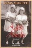 Denis Monette - Adèle et Amélie - ADELE ET AMELIE [NUM].