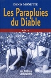 Denis Monette - Les Parapluies du Diable.