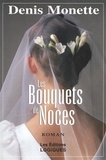 Denis Monette - Les Bouquets de Noces - BOUQUETS DE NOCES [NUM].
