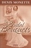 Denis Monette - The Bridal Bouquets - BRIDAL BOUQUETS -THE [NUM].