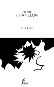 Pierre Châtillon - Les cris.