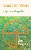 Stéphane Despatie - Paroles biologiques.
