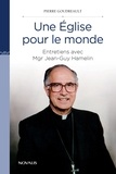 Pierre Goudreault - Eglise pour le Monde - Entretiens avec Mgr Jean-Guy Hamelin.