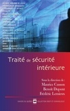 Benoît Dupont et Frédéric Lemieux - Traité de sécurité intérieure.