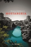 Maya Ombasic - Mostarghia.