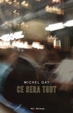 Michel Gay - Ce sera tout.