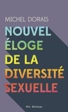 Michel Dorais - Nouvel eloge de la diversite sexuelle.