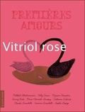 Marie-Chantale Gariepy - Premières amours - Vitriol rose.