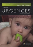 Lawrence E. Shapiro et Richard L. Jablow - Guide des urgences pour votre bébé - Informations essentielles que tous les parents devraient connaître.