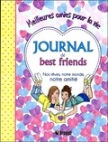 Ellen Bailey - Journal de best friends - Nos rêves, notre monde, notre amitié - Meilleures amies pour la vie.