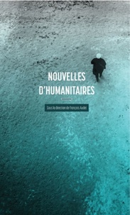 François Audet et Julien Cadu - Nouvelles d'humanitaires.