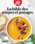 Pratico Édition - La bible des soupes et potages.