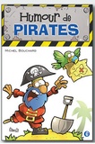Michel Bouchard - Humour de pirates.