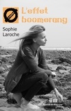 Sophie Laroche - L'effet boomerang.