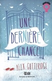 Alex Gutteridge - Une dernière chance.