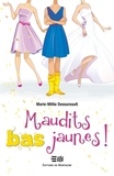 Marie-Millie Dessureault - Maudits bas jaunes!.