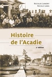 Nicole Lang et Nicolas Landry - Histoire de l'Acadie [2e édition].