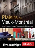 Julie Brodeur et Alexandra Hamel - Plaisirs du Vieux-Montréal - Arts, Histoire, Design, Gastronomie, Découvertes.