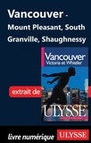 Pierre Ledoux - Vancouver, Victoria et Whistler - Mount Pleasant, South Granville, Shaugnnesy.