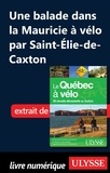 Anne-Marie Grandtner et Francine Saint-Laurent - Le Québec à vélo - Une balade dans la Mauricie à vélo par Saint-Elie-de-Caxton.