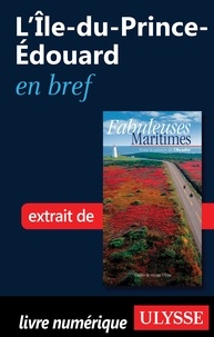 Benoît Prieur - Fabuleuses maritimes - L'île-du-Prince-Edouard en bref.