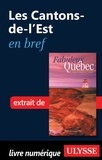 François Rémillard et Benoît Prieur - Fabuleux Québec - Les Cantons-de-l'Est en bref.