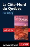François Rémillard et Benoît Prieur - Fabuleux Québec - La Côte-Nord du Québec en bref.
