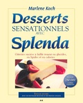 Marlene Koch - Desserts sensationnels avec Splenda - Gâteries sucrées à faible teneur en glucides, en lipides et en calories.