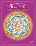 Joane Michaud - Mandalas - Géométrie en mouvement.