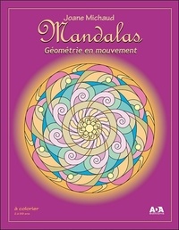 Joane Michaud - Mandalas - Géométrie en mouvement.