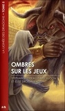 Stéphan Bilodeau et Dany Hudon - La lignée des dragons Tome 5 : Ombres sur les jeux.