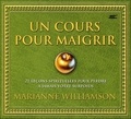 Marianne Williamson - Un cours pour maigrir - Livre audio 1 CD.