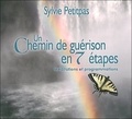 Sylvie Petitpas - Un chemin de guérison en 7 étapes. 2 CD audio