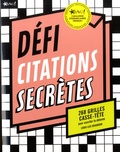 Louis-Luc Beaudoin - Défi citations secrètes - 268 grilles casse-tête pour susciter la détente.