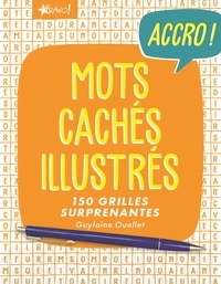 Guylaine Ouellet - Mots cachés illustrés - 150 grilles surprenantes.