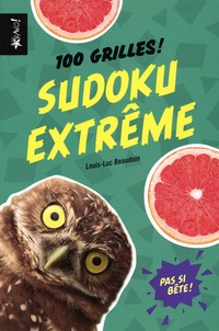 Louis-Luc Beaudoin - Sudoku extrême - 100 grilles.