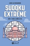 Louis-Luc Beaudoin - Sudoku extrême - En vacances.
